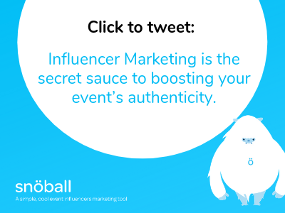 Event influencer marketing - the secret sauce