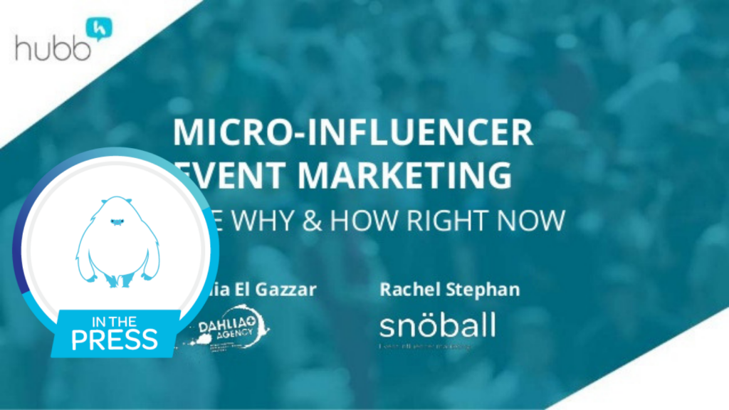 [Webinar] Micro-Influencer Event Marketing: The Why & How Right Now by Hubb