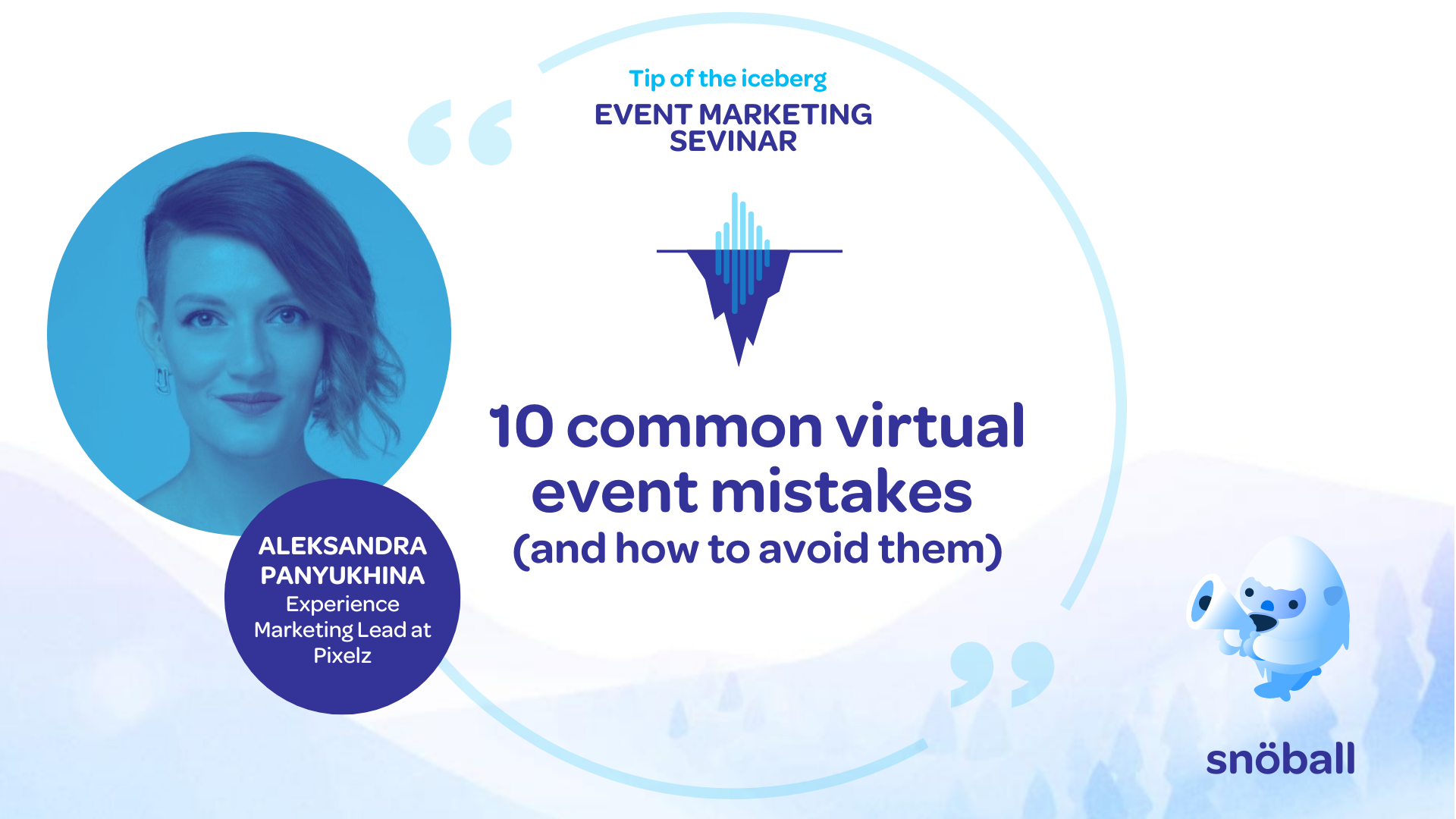 10 Common Virtual Event Mistakes (and How To Avoid Them) - Snöball