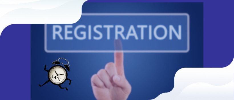 How to minimize late registrations